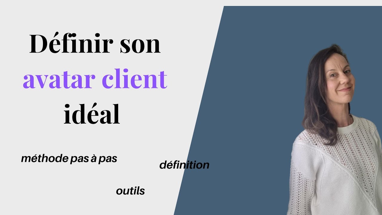 Comment définir son avatar client | Définition, méthode, outils, astuces