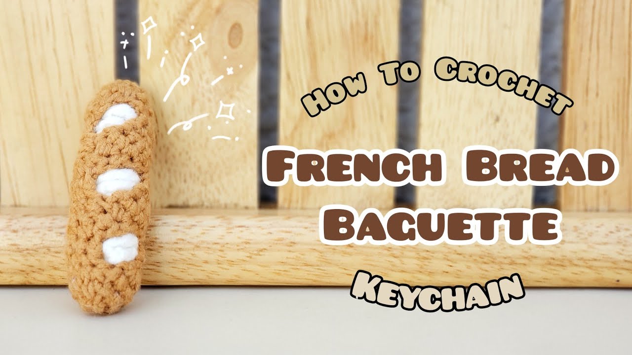 Crochet Mini Baguette / French Bread Keychain | Amigurumi Tutorial | SpringDay DIY