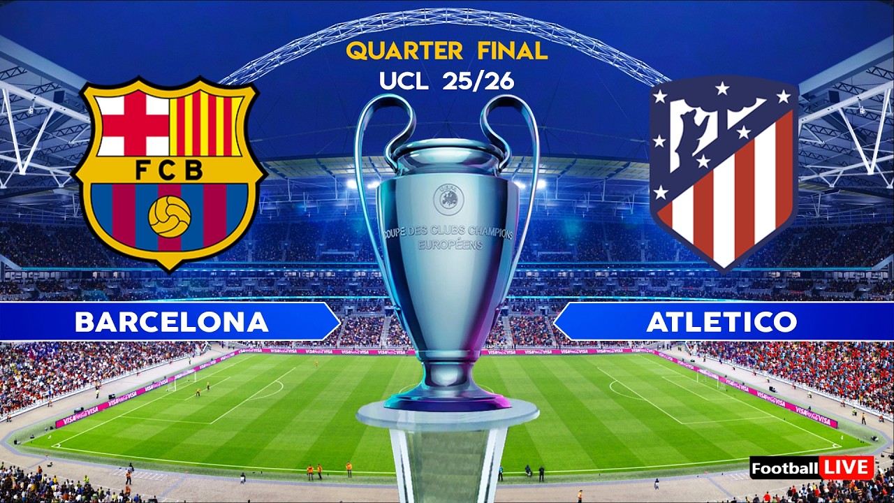BARCELONA vs ATLETICO MADRID - UEFA Champions League 2026 Quarter Final | Full Match Simulation PES