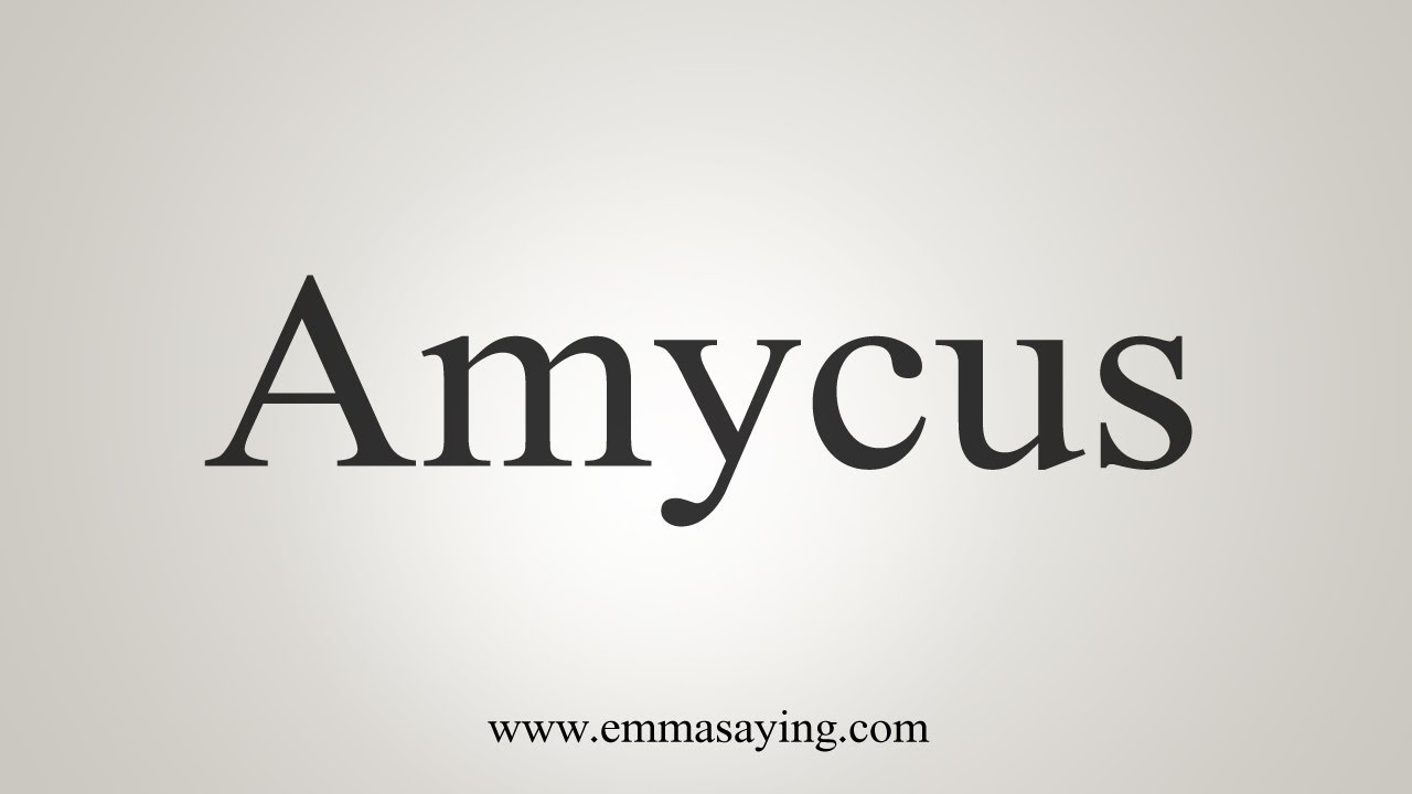 How To Say Amycus