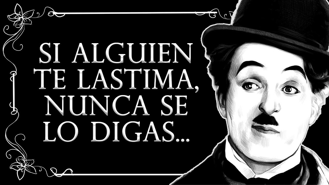 50 Citas Precisas de Charlie Chaplin Sobre la Vida | Frases de Grandes Hombres
