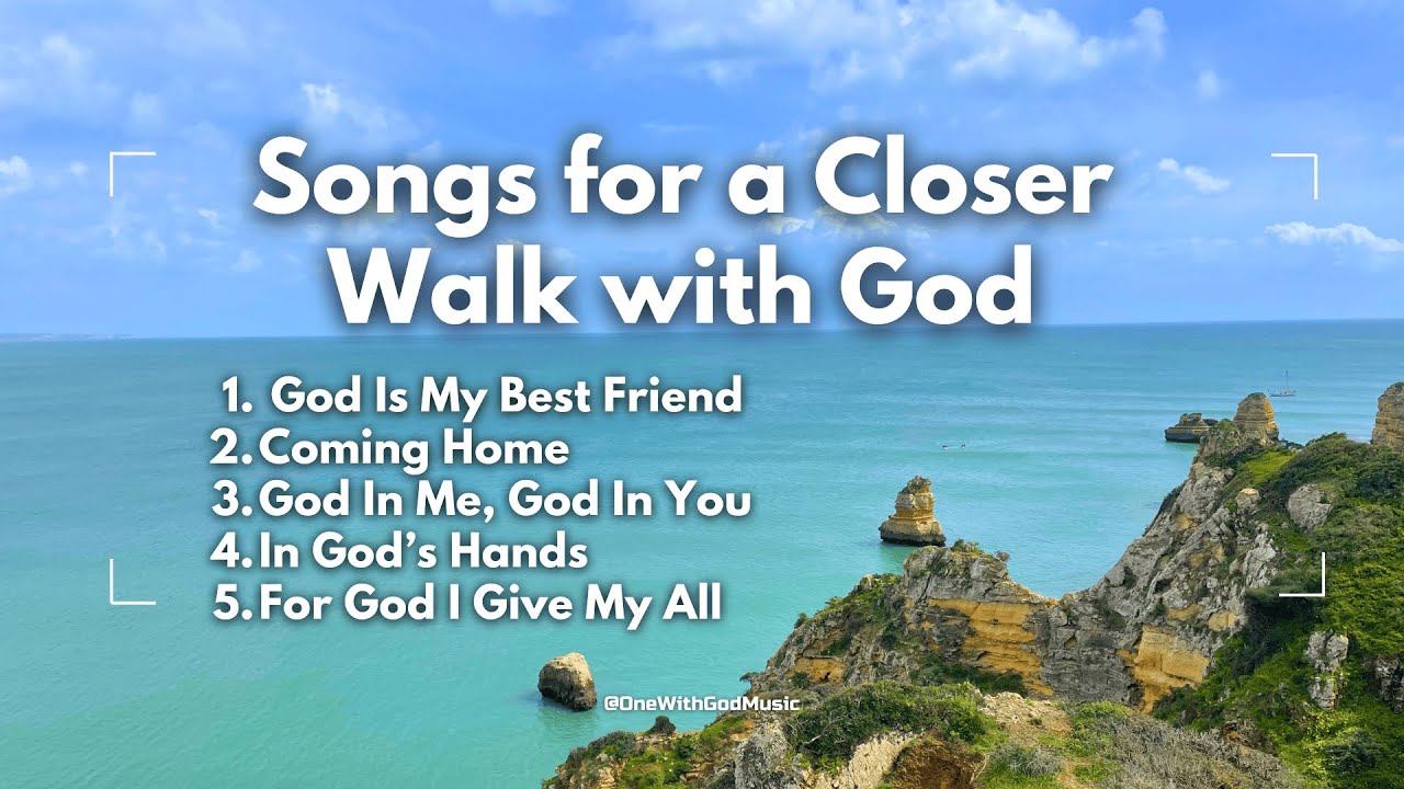 Songs for a Closer Walk with God #godsong #god #godspresence