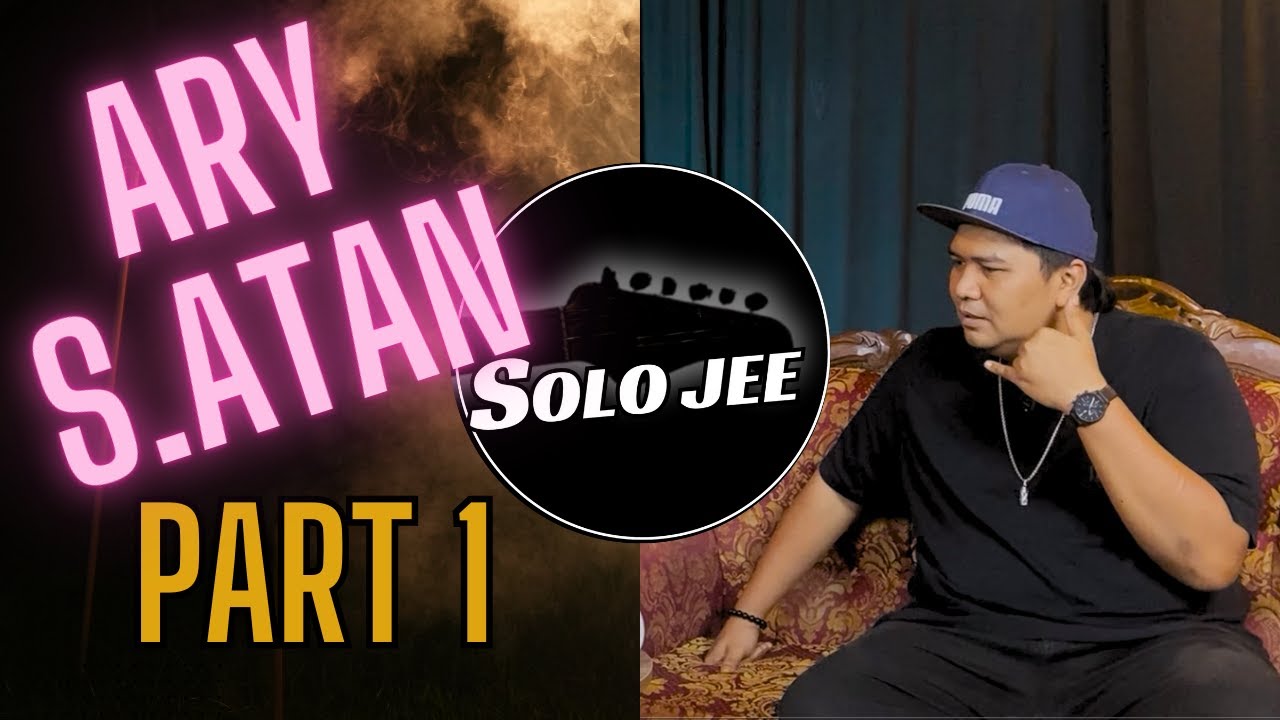 SOLO JEE ( Episod 38 ) - Ary S.Atan ( PART 1 )