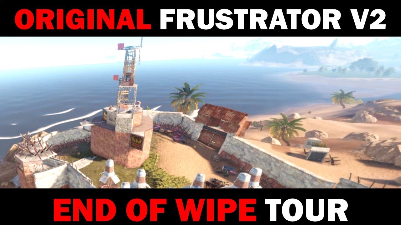Original Frustrator V2 - End of Wipe Base Tour | Rust Building