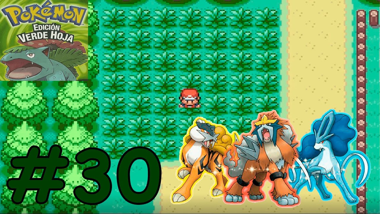 #30 GUÍA POKEMON EDICIÓN VERDE HOJA (CÓMO HACER QUE SALGAN LOS PERROS LEGENDARIOS Y CÓMO CAPTURARLO)