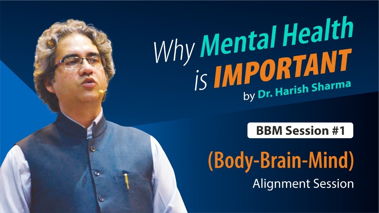 Why Mental Health is Important for Students? | BBM Alignment Session #1 by Dr. Harish Sharma