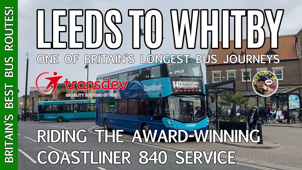 My Long (but Rewarding) Scenic Ride on the Coastliner 840 Bus from Leeds to Whitby.