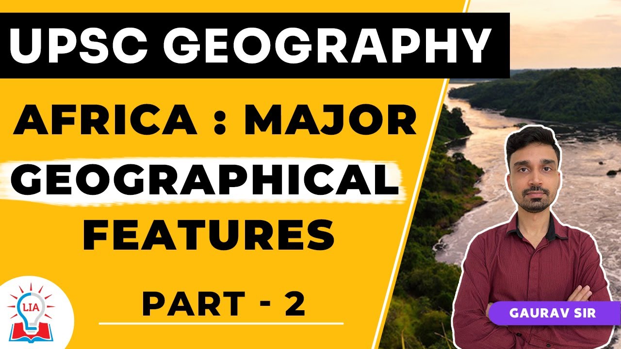 Major Geographical Features Of Africa - Part 2 | Mapping For Prelims | UPSC Geography | Legacy IAS