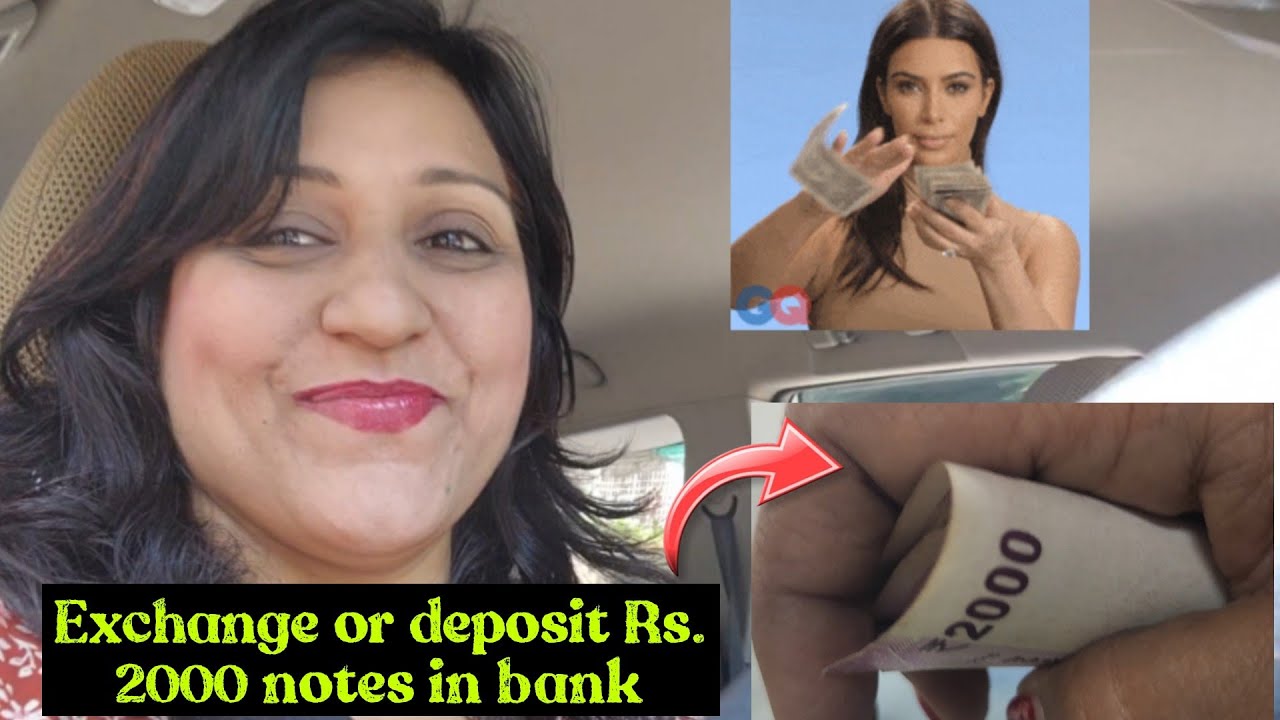 Exchange Rs 2000 notes or deposit in bank...