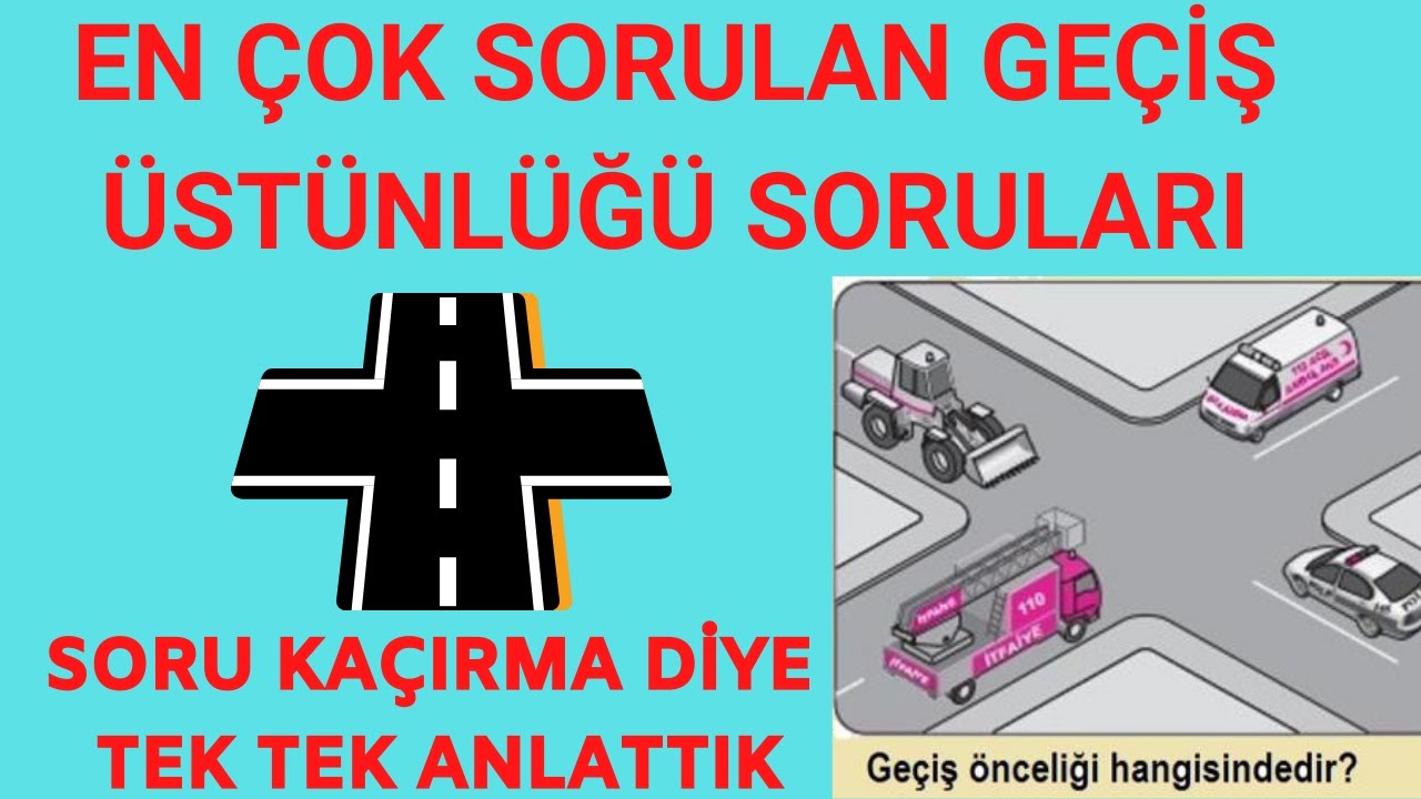 EHLİYET SINAVLARINDA  EN ÇOK SORULAN GEÇİŞ ÜSTÜNLÜĞÜ SORULARI / EHLİYET SINAV SORULARI 2020