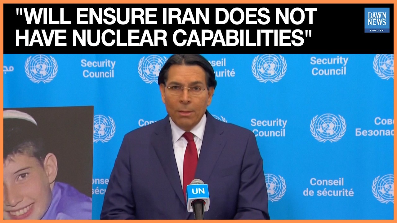 Israel And US will ensure Iran does not have nuclear capabilities, Israeli U.N. envoy says