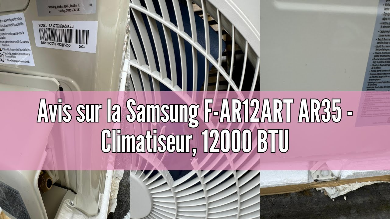 Avis sur la Samsung F-AR12ART AR35 - Climatiseur, 12000 BTU