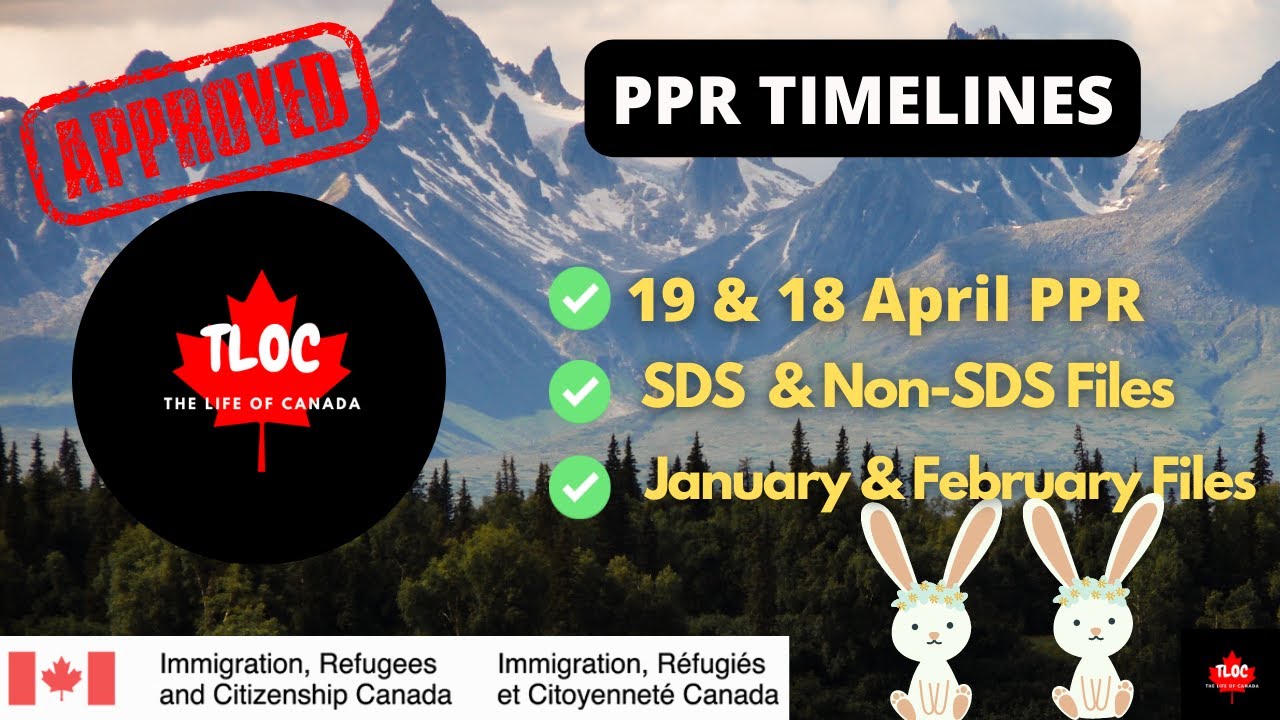 19 April PPR | Latest PPR Timeline Canada Today | Canada Study Visa May Intake 2022 |