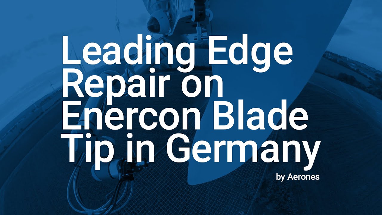 Leading Edge Repair on Enercon Blade Tip | Aerones