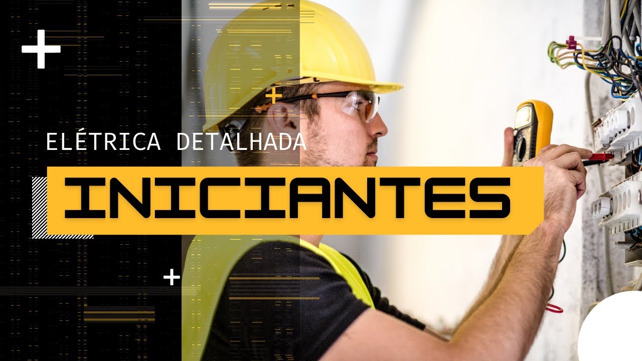 Elétrica  detalhado para iniciantes parte 1 - Detailed Electric for Beginners Part 1