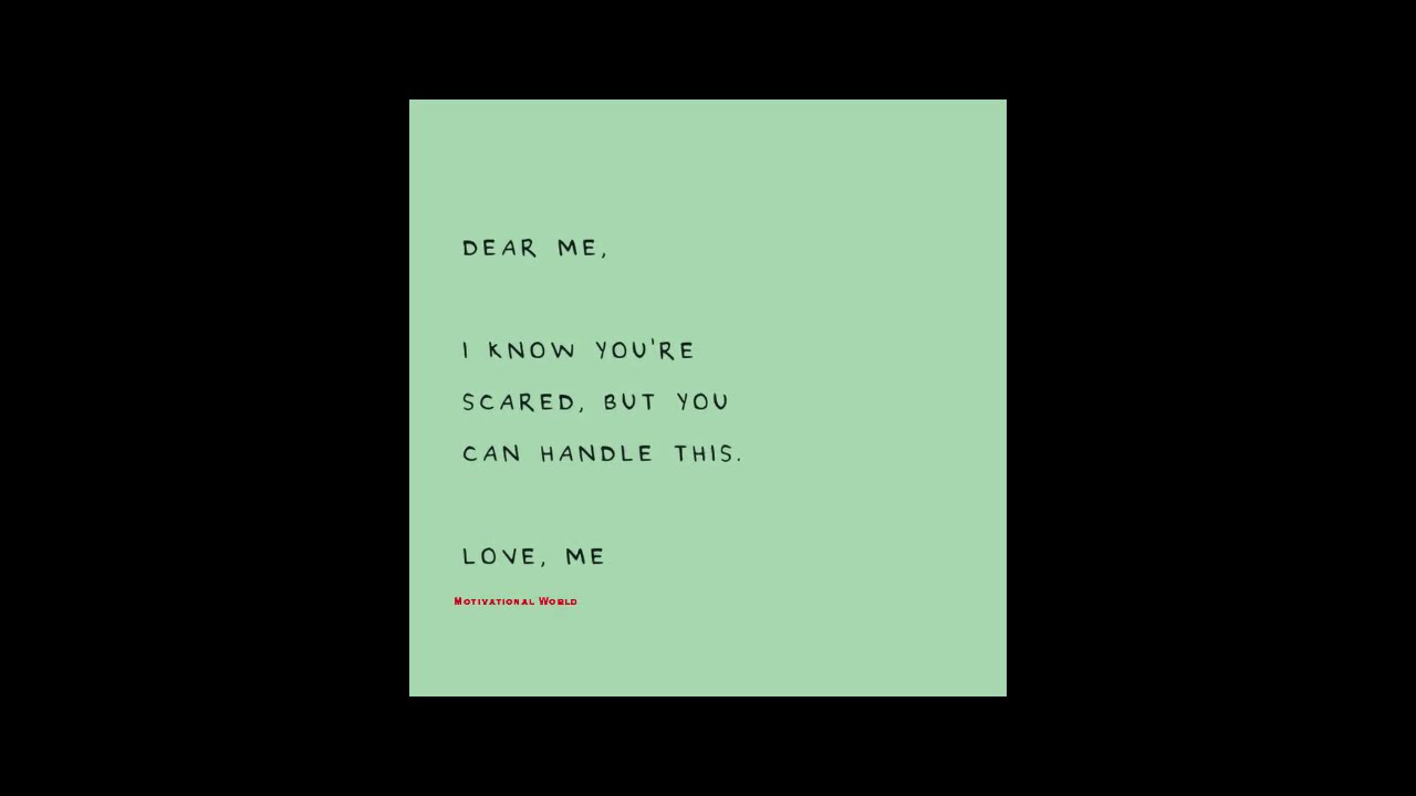 Dear Me, I Know You Are Scared || Unique Quotes On Life || Best Quotes About Life || #shorts