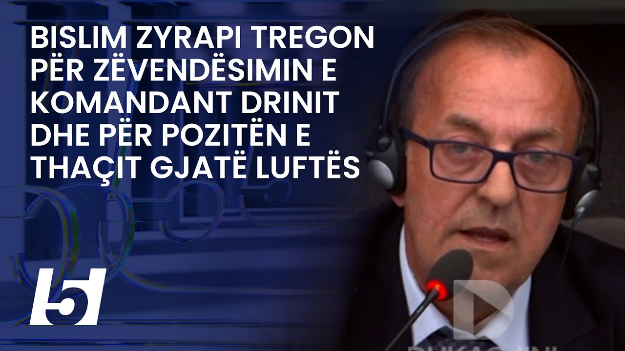 Bislim Zyrapi tregon për zëvendësimin e komandant Drinit dhe për pozitën e Thaçit gjatë luftës