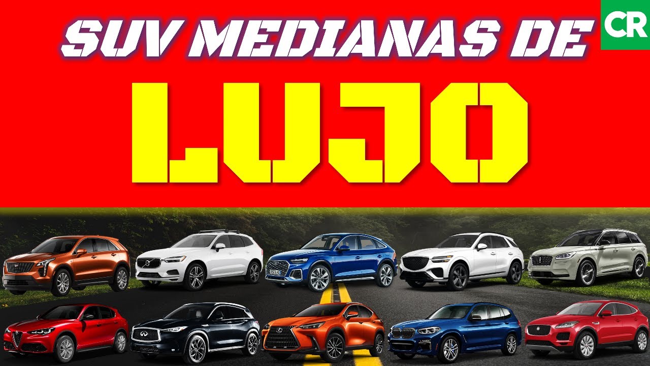 MEJORES y PEORES SUV MEDIANAS del segmento de LUJO según CONSUMER REPORTS 2023