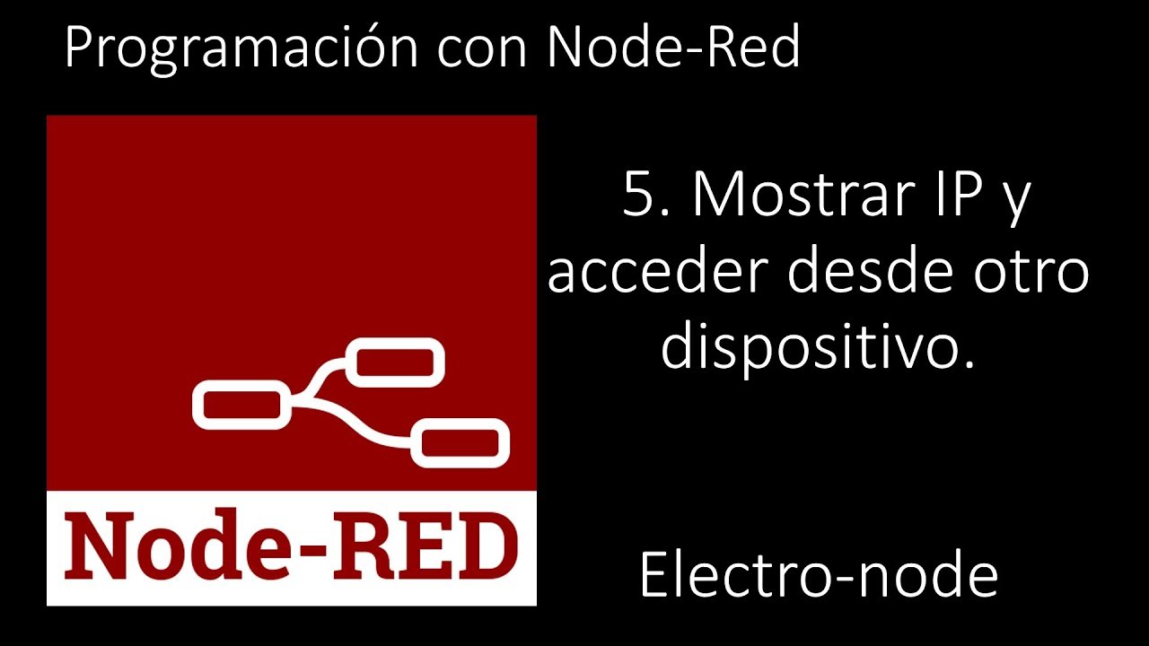 5. Programación con Node-Red || Mostrar ip y acceso desde otro dispositivo