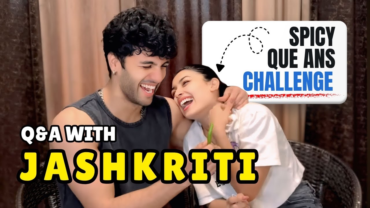 Who Really Cheated? 🤯 | Sweet & Spicy QnA Challenge🥵 ft. #Jashkriti