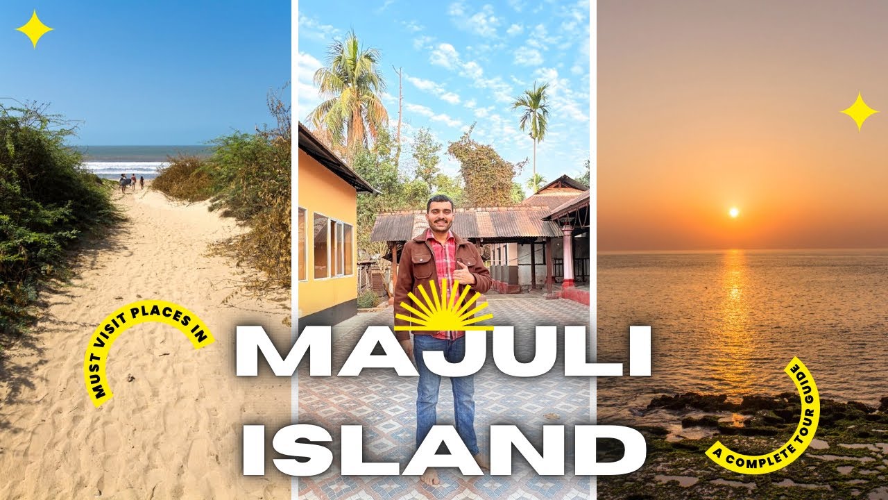 Majuli Satra Tour | Majuli Monasteries History | India’s Largest River Island