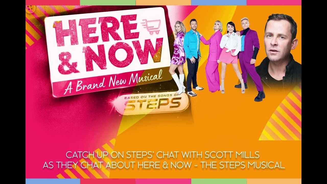 Steps chat to Scott Mills about Here And Now The Steps Musical