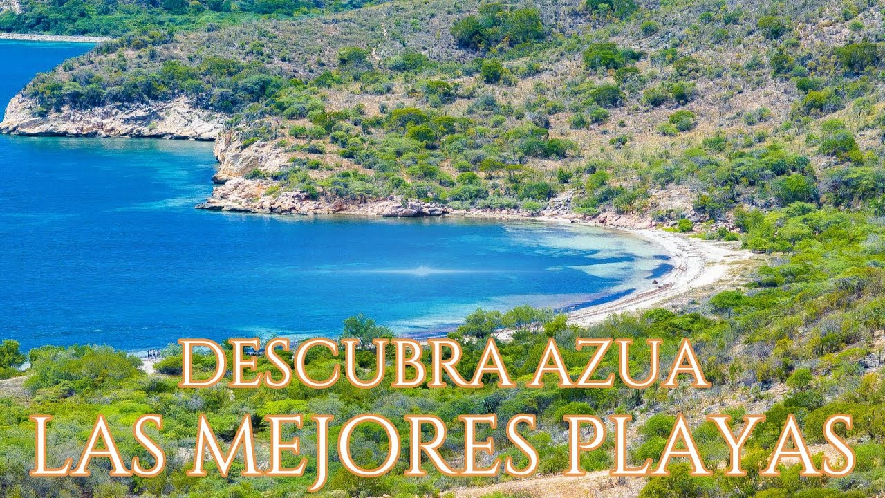 DESCUBRA LAS MEJORES PLAYAS DE AZUA