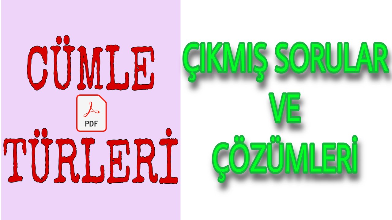 CÜMLE TÜRLERİ ÇIKMIŞ SORULAR VE ÇÖZÜMLERİ LGS