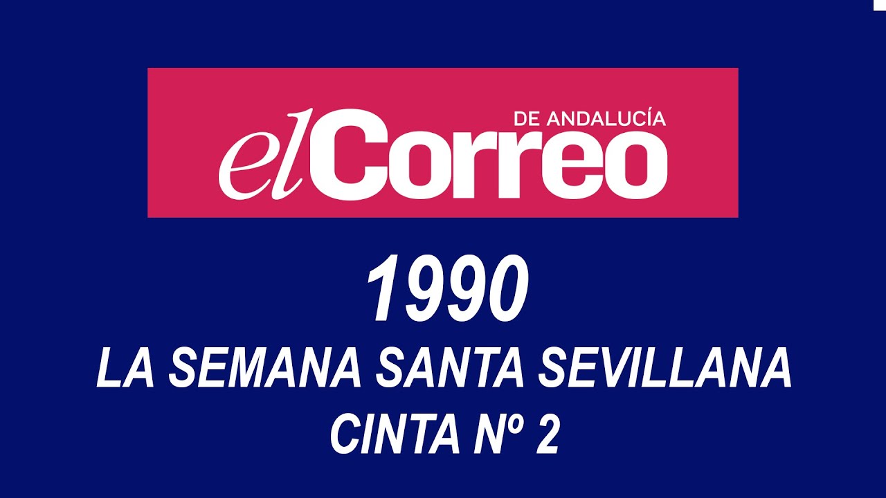[VHS] 1990 - La Semana Santa Sevillana - El Correo de Andalucía - Cinta 2