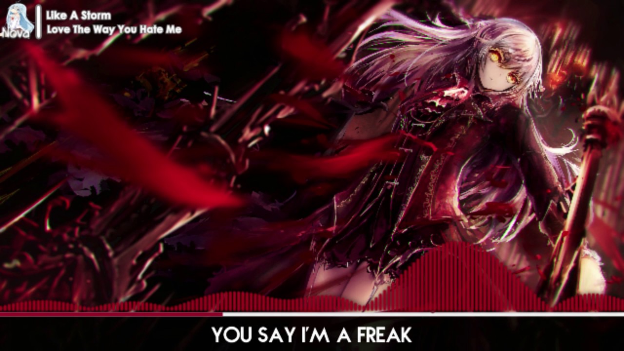 Nightcore - Love The Way You Hate Me