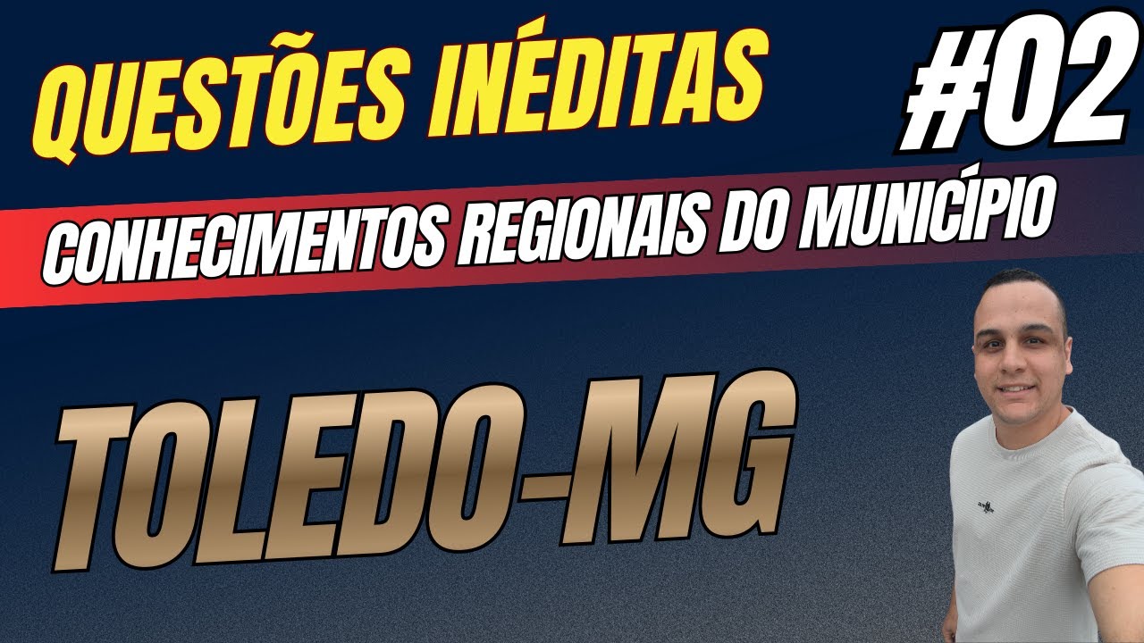#02 QUESTÕES  TOLEDO-MG  CONHECIMENTOS GERAIS DE TOLEDO MG CONCURSO 2026 #toledo