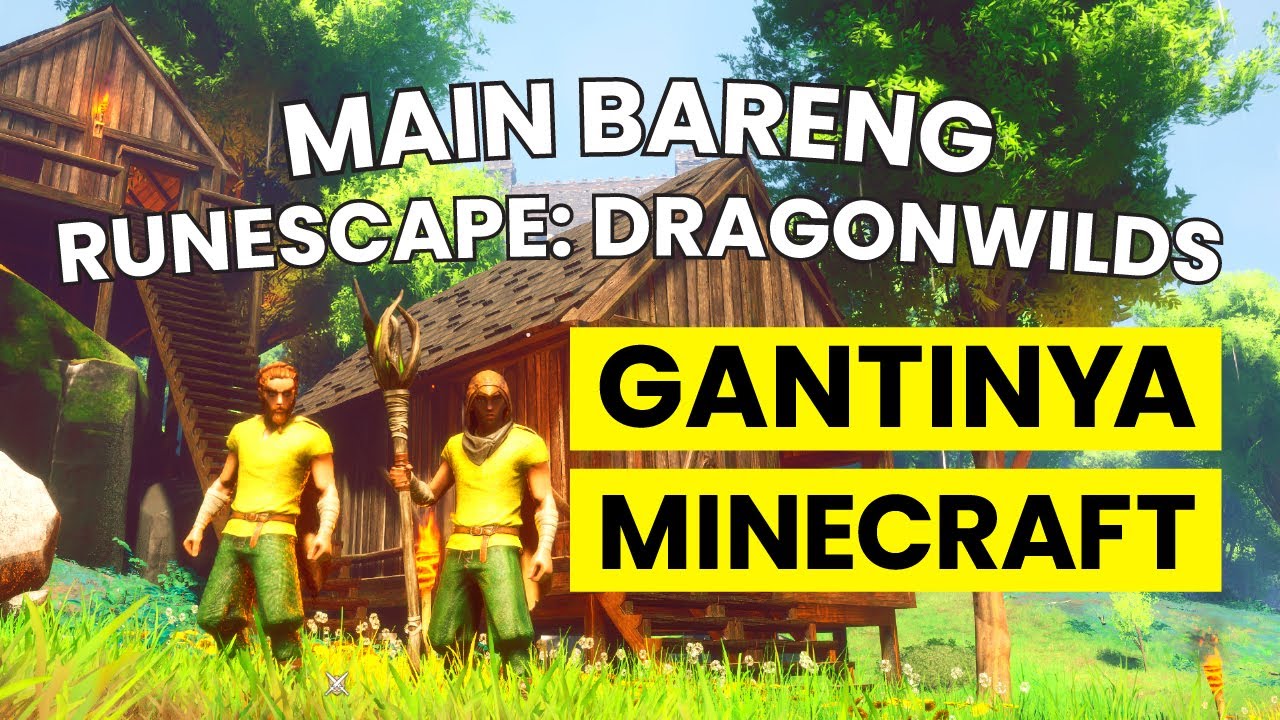 Runescape Dragonwilds Indonesia | First Impression Gameplay 4 Manusia Kocak