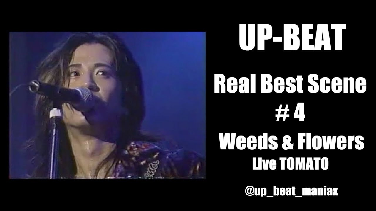 UP-BEAT Real Best Scene #4 Weeds & Flowers
