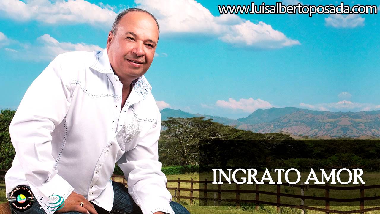 Luis Alberto Posada - Ingrato Amor (Audio Oficial)