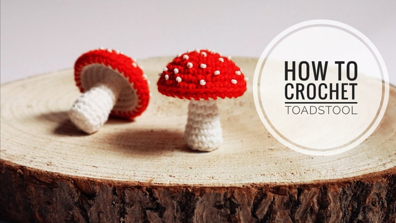 How To Crochet A Toadstool, Fliegenpilz Häkeln Anleitung