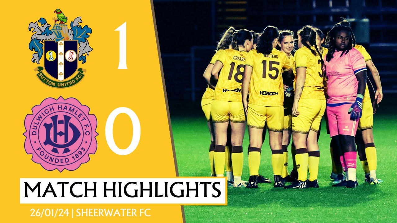 HIGHLIGHTS Sutton United Women vs Dulwich Hamlet Reserves LC 26/01/25