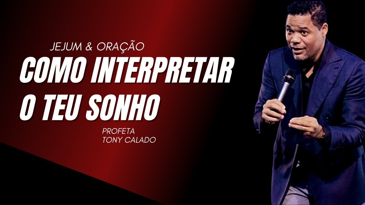 Sonhos, Como interpretar | Tony Calado