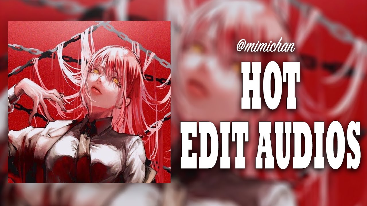 edit audios makes u feel like the baddest b**ch in the world