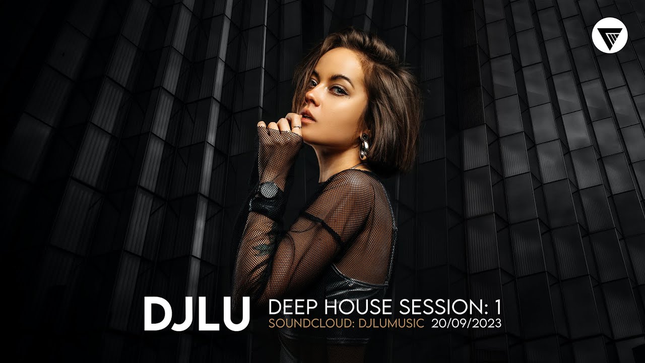 DJ Lu - Deep House Session Vol.1 | Clubmasters Academy