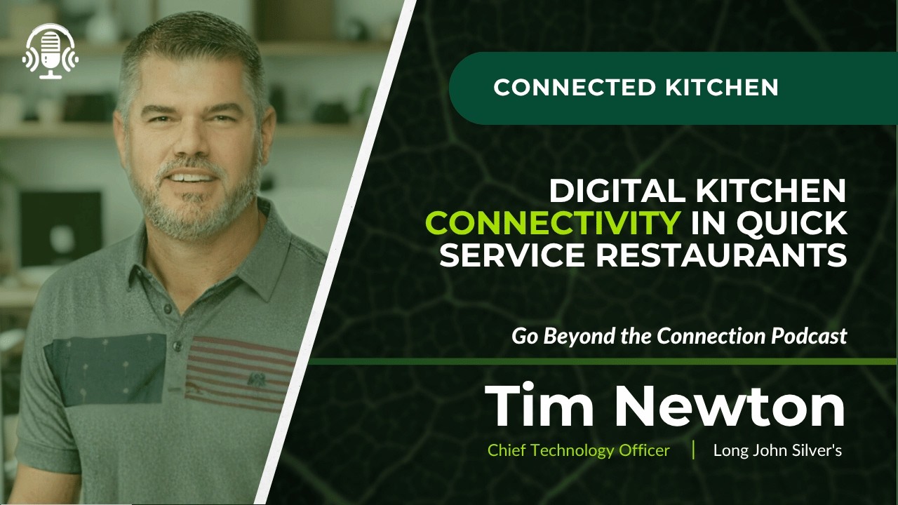 How Digital Kitchens and AI Are Reshaping QSR Operations with Tim Newton of Long John Silver’s