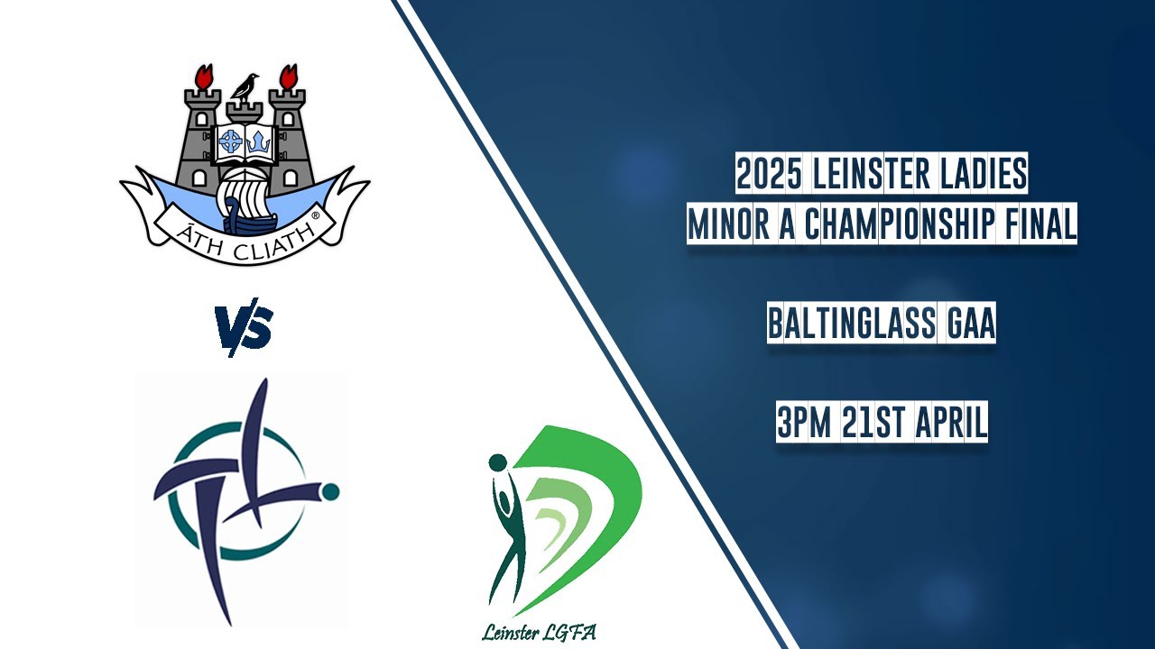 Dublin vs Kildare  - 2025 Leinster Ladies Minor A Championship Final 🏆