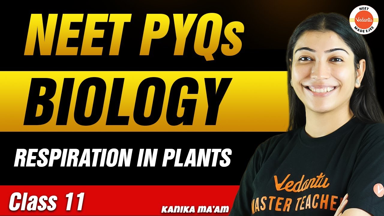 NEET PYQs for Respiration in Plants | Class 11 Biology | NEET 2024