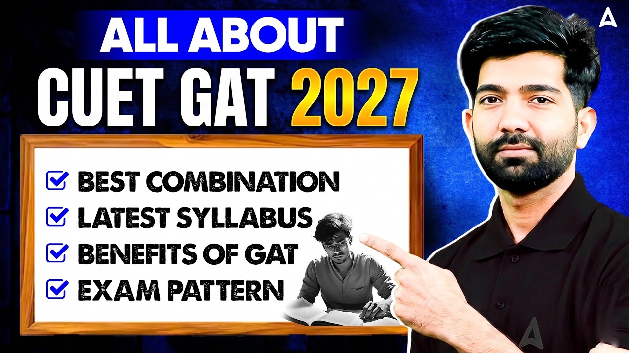 🚨 All About CUET GAT 2027 😱 | Latest Syllabus, Exam Pattern Benefits of GAT & More