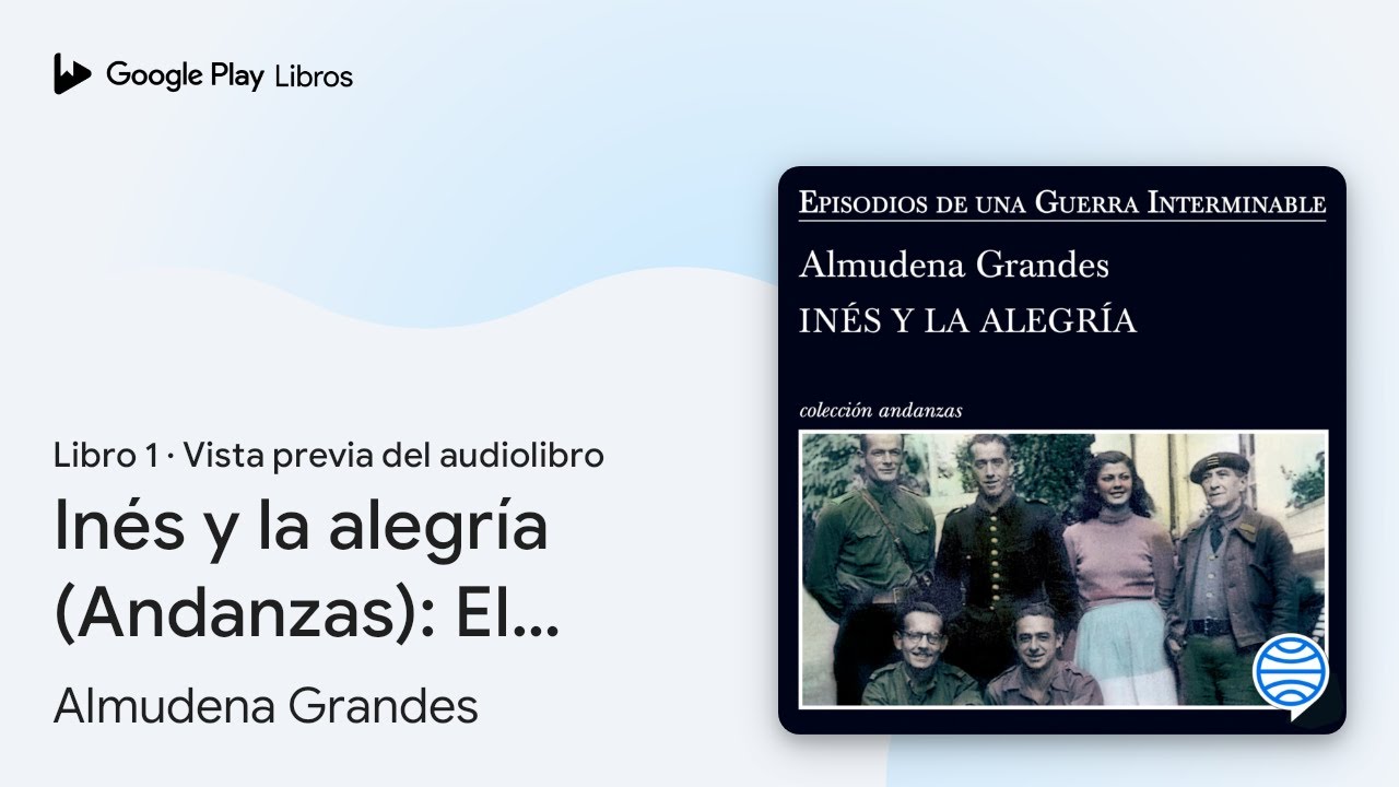 Inés y la alegría (Andanzas): El ejército de… de Almudena Grandes · Vista previa del audiolibro