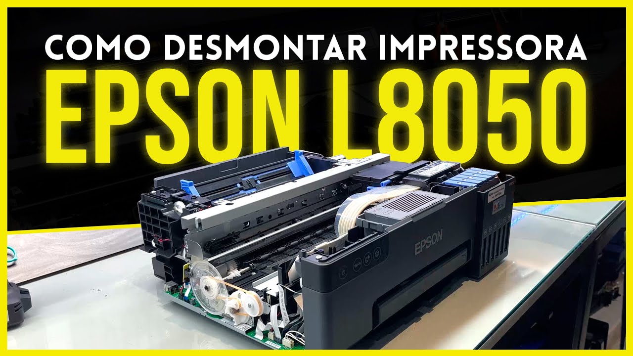 COMO DESMONTAR IMPRESSORA EPSON L8050?