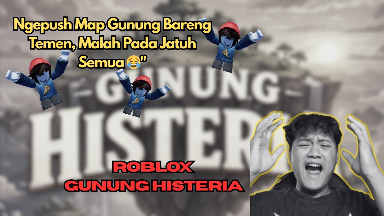 Ngepush Map Gunung Bareng Temen, Malah Pada Jatuh Semua😂| Roblox Indonesia