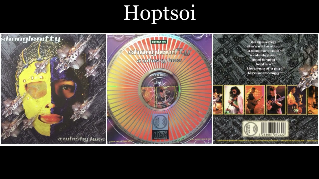 Shooglenifty - A Whisky Kiss - 06 Hoptsoi