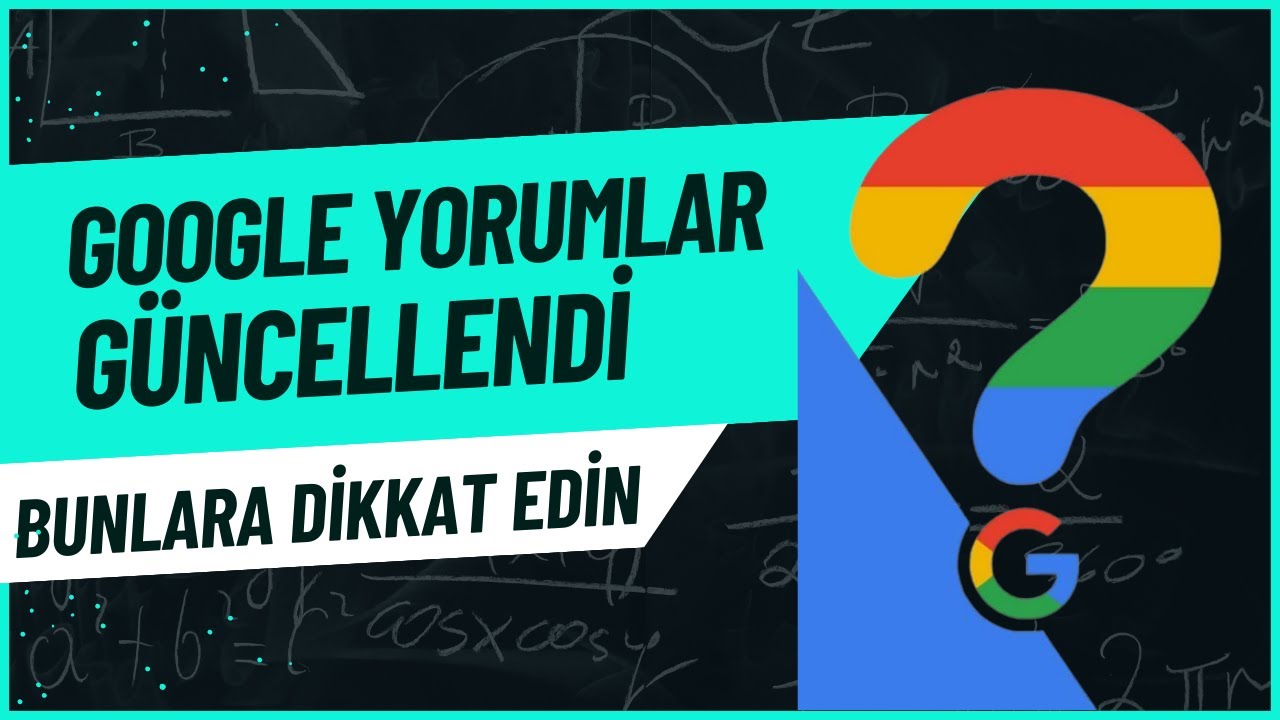 Google İşletme Profili ve Harita Yorumları Güncellendi / Bunlara Çok Dikkat Edin!