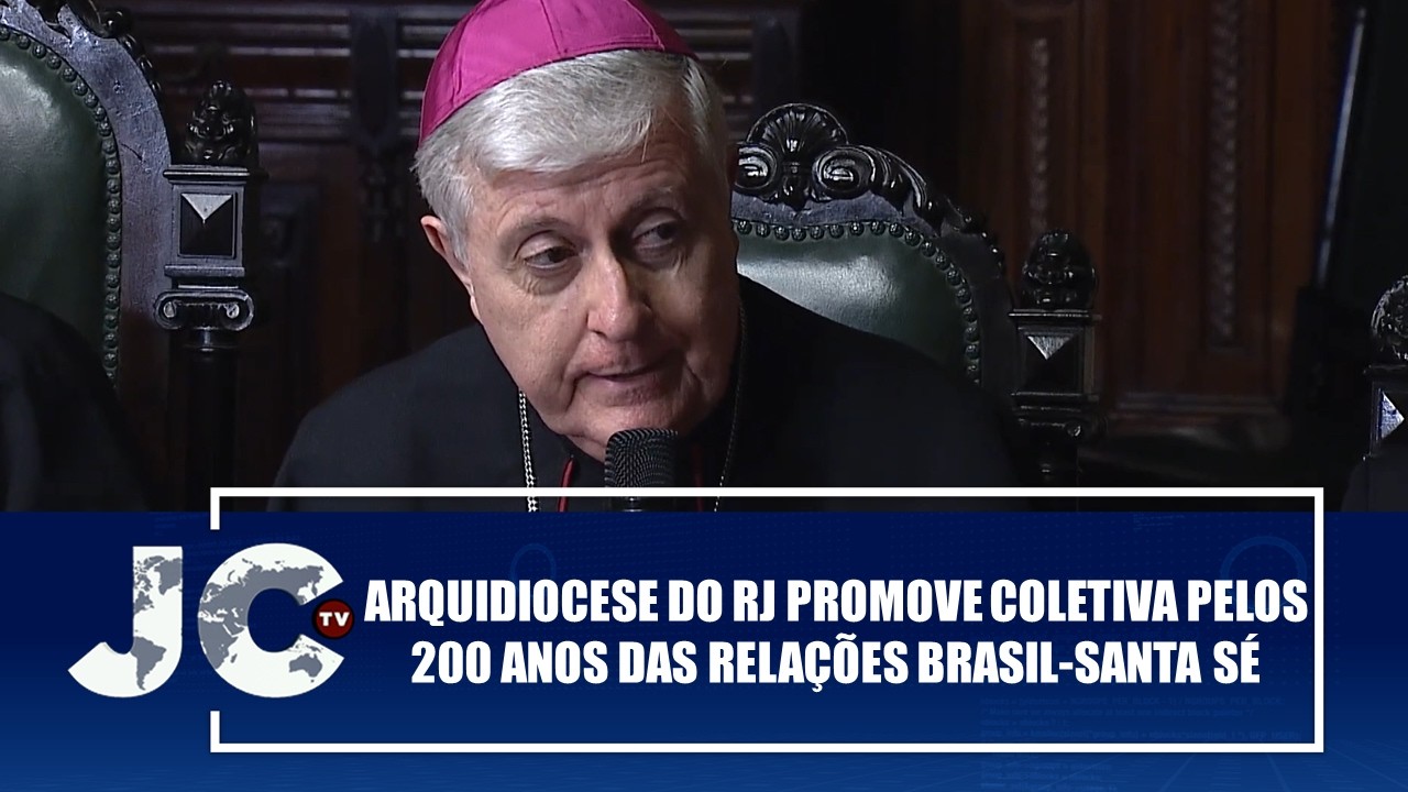 Arquidiocese do RJ promove coletiva pelos 200 anos das relações Brasil-Santa Sé – JCTV – 08/03/26