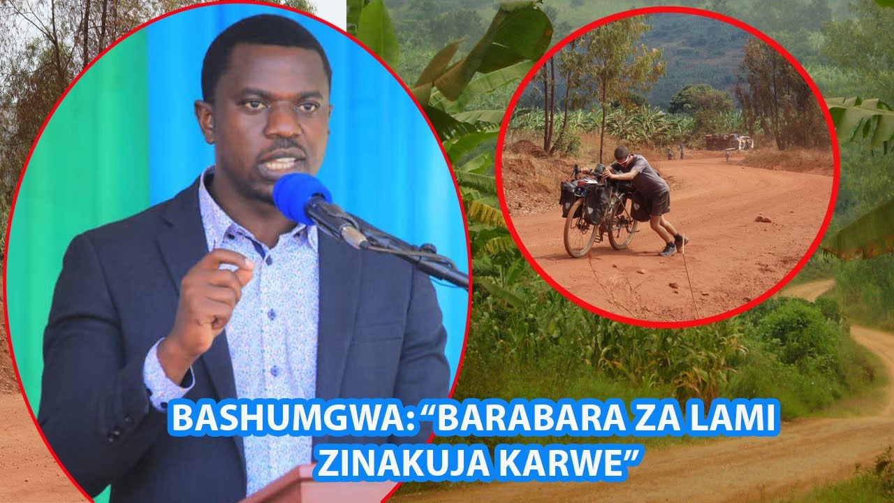 BASHUNGWA: “BARABARA ZA LAMI ZINAKUJA KARAGWE”